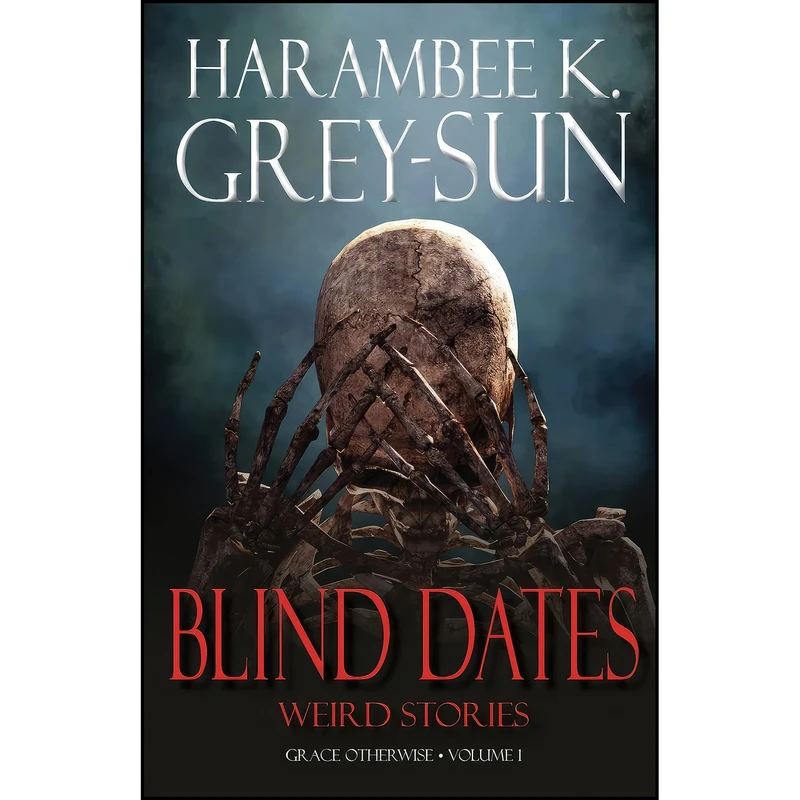 کتاب Blind Dates  اثر Harambee K Grey-Sun انتشارات تازه ها
