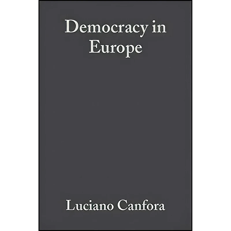 کتاب Democracy in Europe اثر Luciano Canfora and Simon Jones انتشارات Wiley-Blackwell