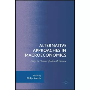 کتاب Alternative Approaches in Macroeconomics اثر Philip Arestis انتشارات Palgrave Macmillan