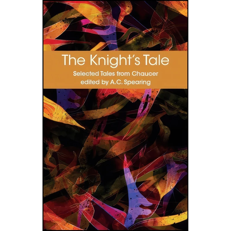 کتاب The Knights Tale  اثر Geoffrey Chaucer and A. C. Spearing انتشارات Cambridge University Press 