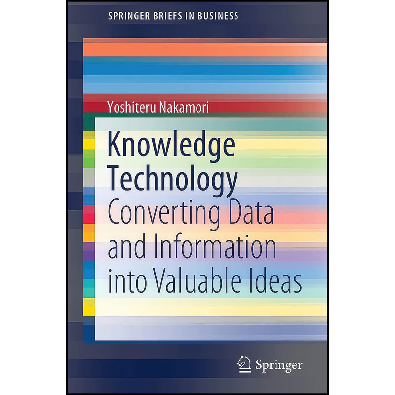 کتاب Knowledge Technology اثر Yoshiteru Nakamori انتشارات Springer