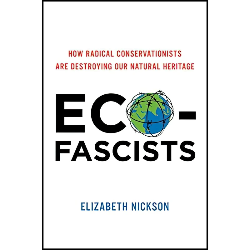 کتاب Eco-Fascists اثر Elizabeth Nickson انتشارات Broadside Books