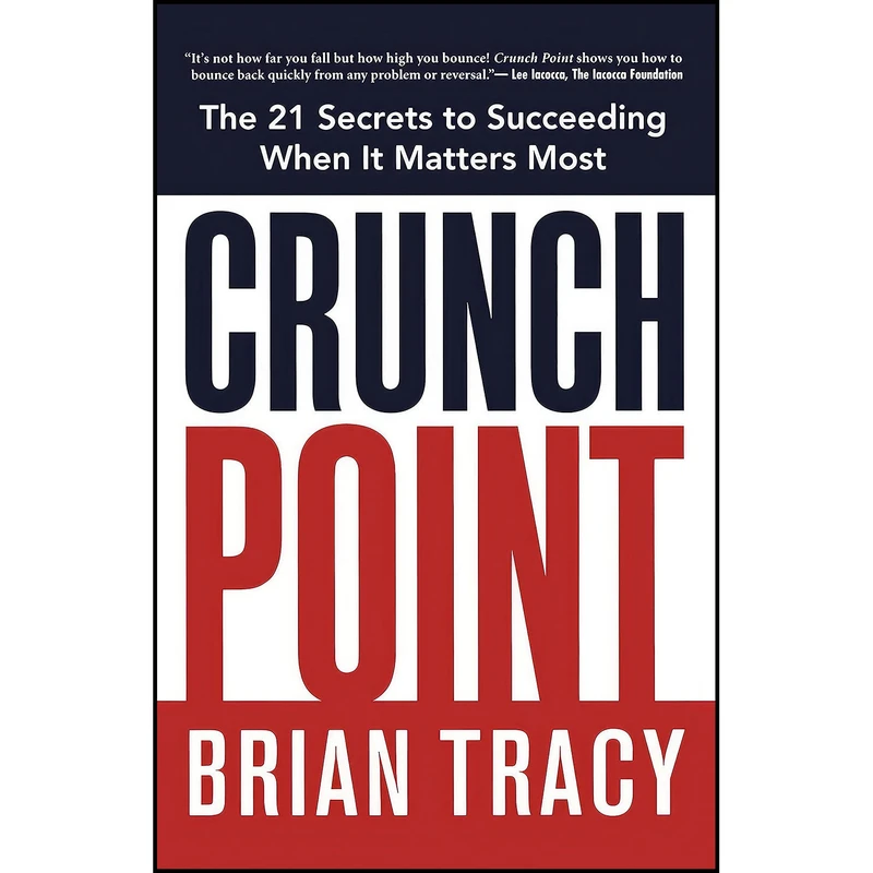 کتاب Crunch Point اثر Brian Tracy انتشارات AMACOM