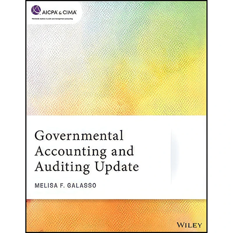 کتاب Governmental Accounting and Auditing Update  اثر Melisa F. Galasso انتشارات Wiley