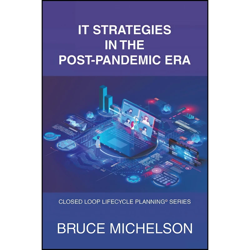 کتاب IT Strategies in the Post-Pandemic Era اثر Bruce Michelson انتشارات تازه ها