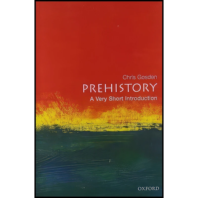 کتاب Prehistory اثر Chris Gosden انتشارات Oxford University Press