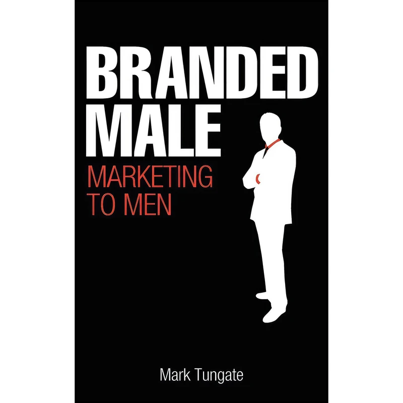 کتاب Branded Male اثر Mark Tungate انتشارات Kogan Page