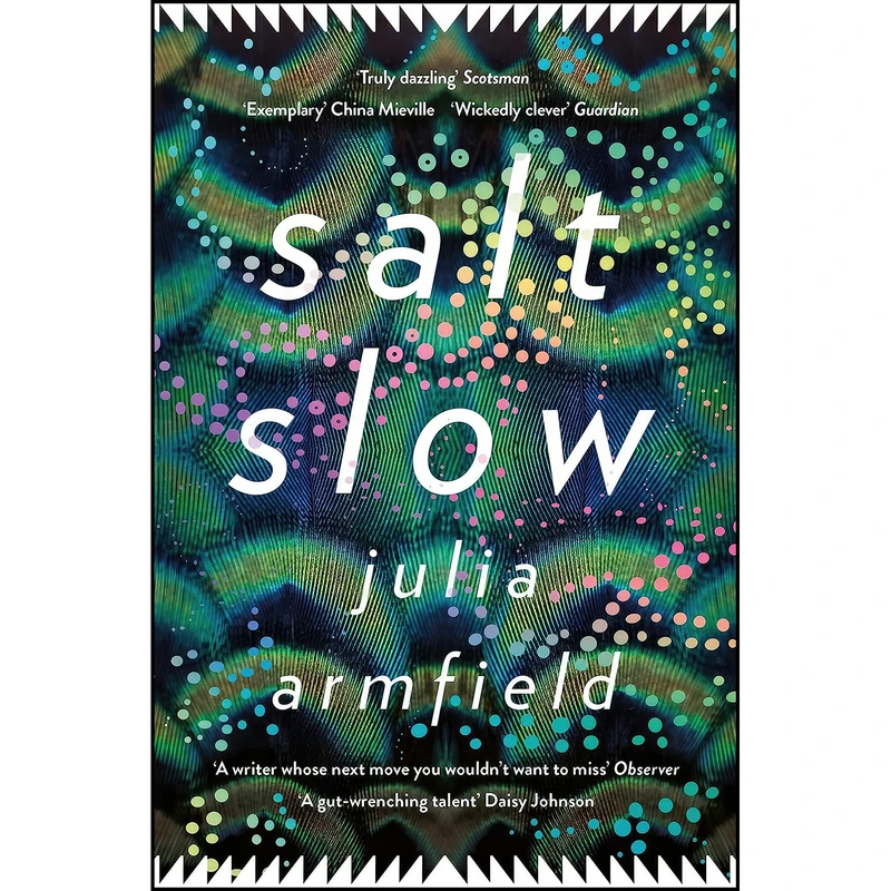 کتاب salt slow اثر Julia Armfield انتشارات Picador