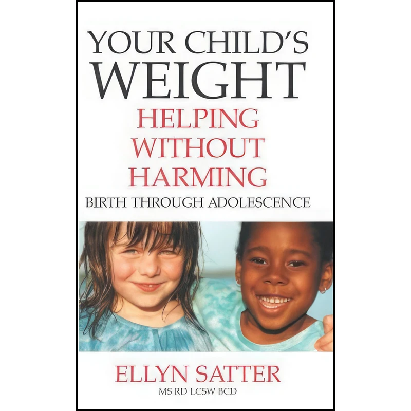 کتاب Your Childs Weight اثر Ellyn Satter انتشارات Kelcy Press