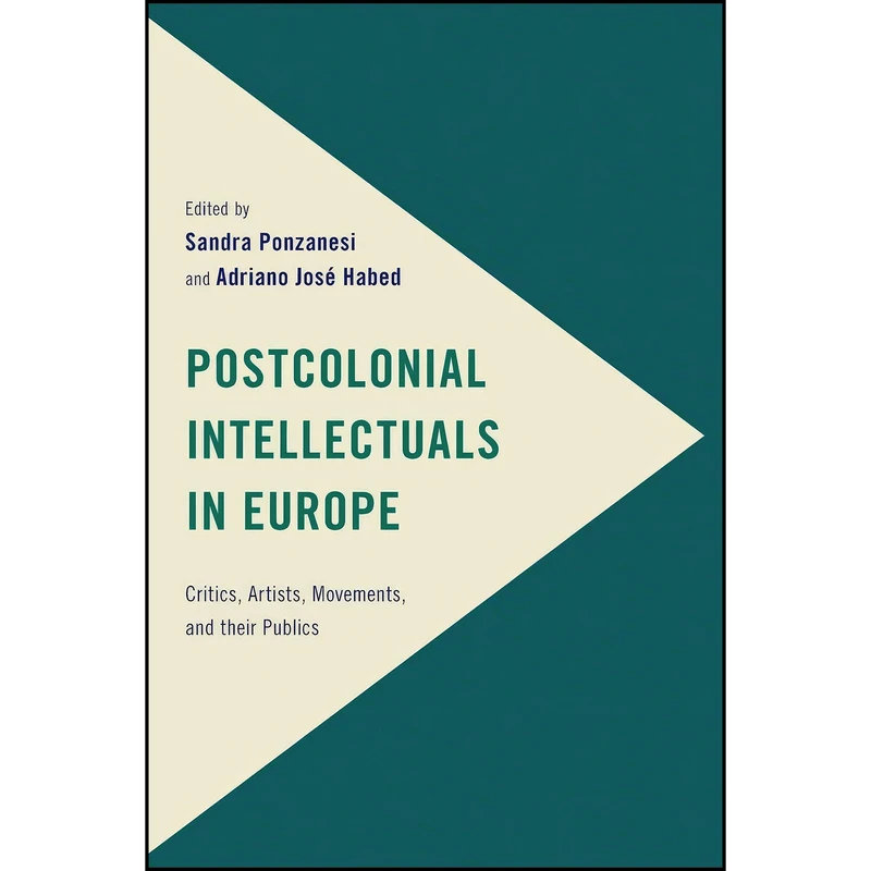 کتاب Postcolonial Intellectuals in Europe اثر جمعي از نويسندگان انتشارات Rowman & Littlefield Publishers