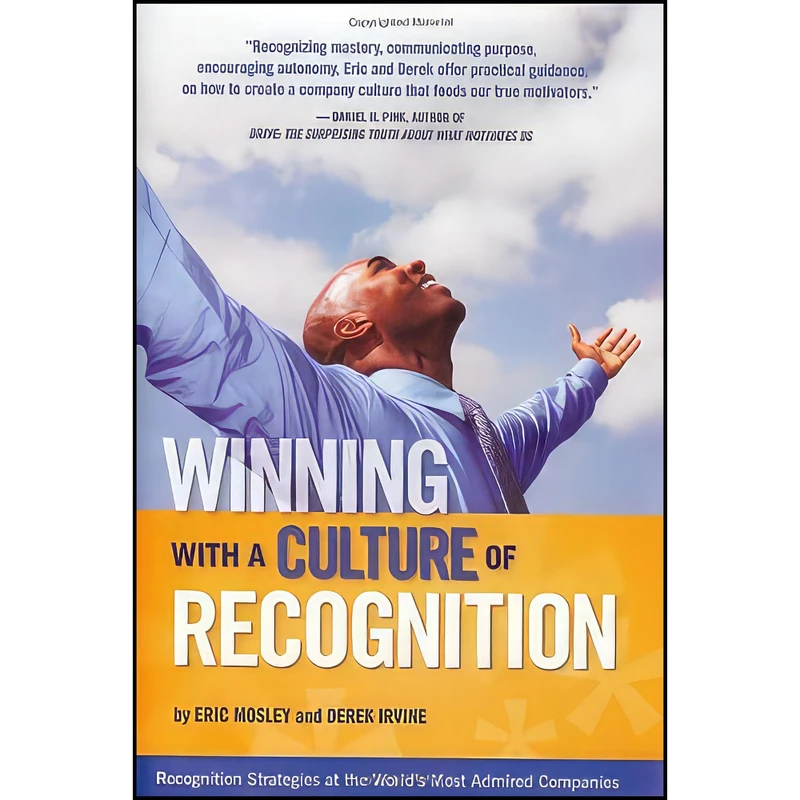کتاب Winning with a Culture of Recognition اثر Eric Mosley and Derek Irvine انتشارات Globoforce Limited