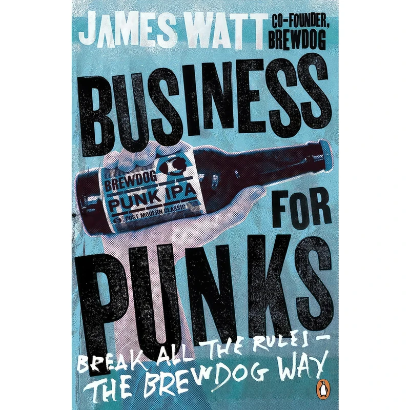 کتاب Business for Punks اثر James Watt and James Michael Watt انتشارات Penguin Books Ltd