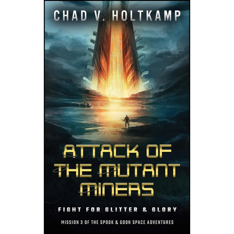 کتاب Attack of the Mutant Miners اثر Chad V. Holtkamp انتشارات تازه ها