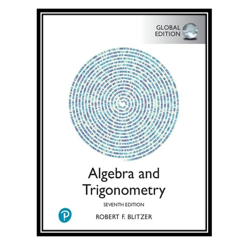 کتاب Algebra and Trigonometry Global Ed اثر Robert F. Blitzer انتشارات مؤلفین طلایی