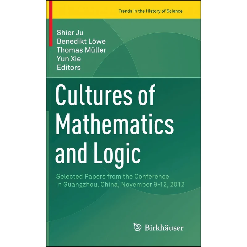 کتاب Cultures of Mathematics and Logic اثر جمعي از نويسندگان انتشارات تازه ها