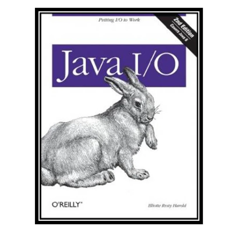 کتاب Java I/O اثر Elliotte Rusty Harold انتشارات مؤلفین طلایی