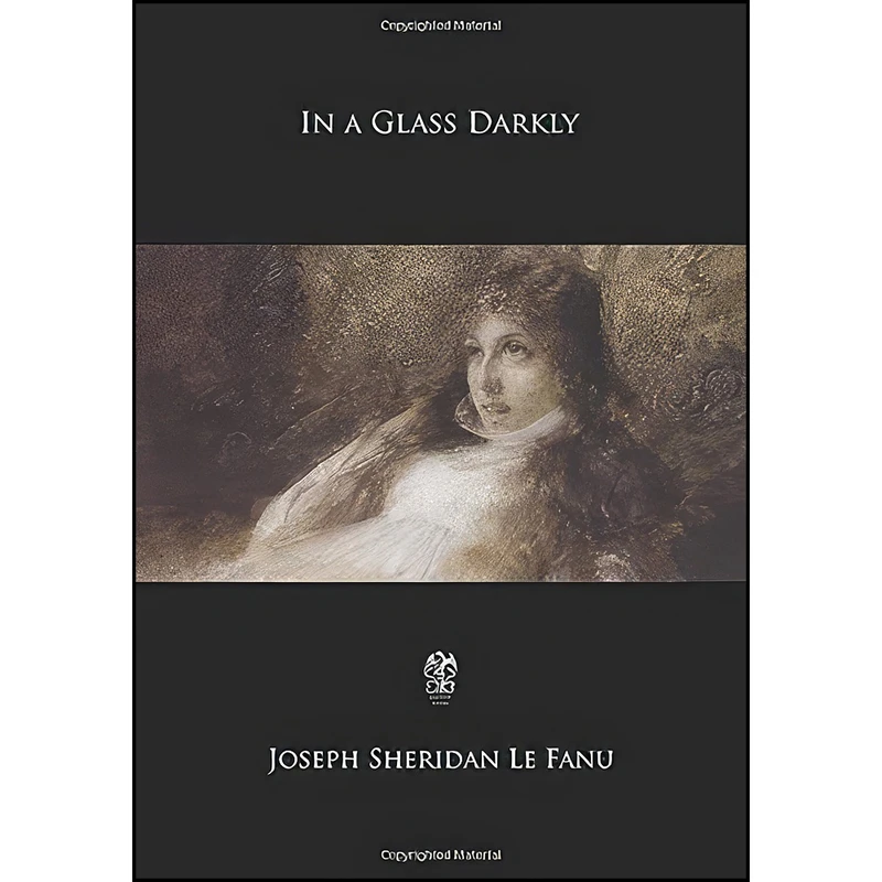 کتاب In a Glass Darkly اثر Sheridan Le Fanu انتشارات تازه ها