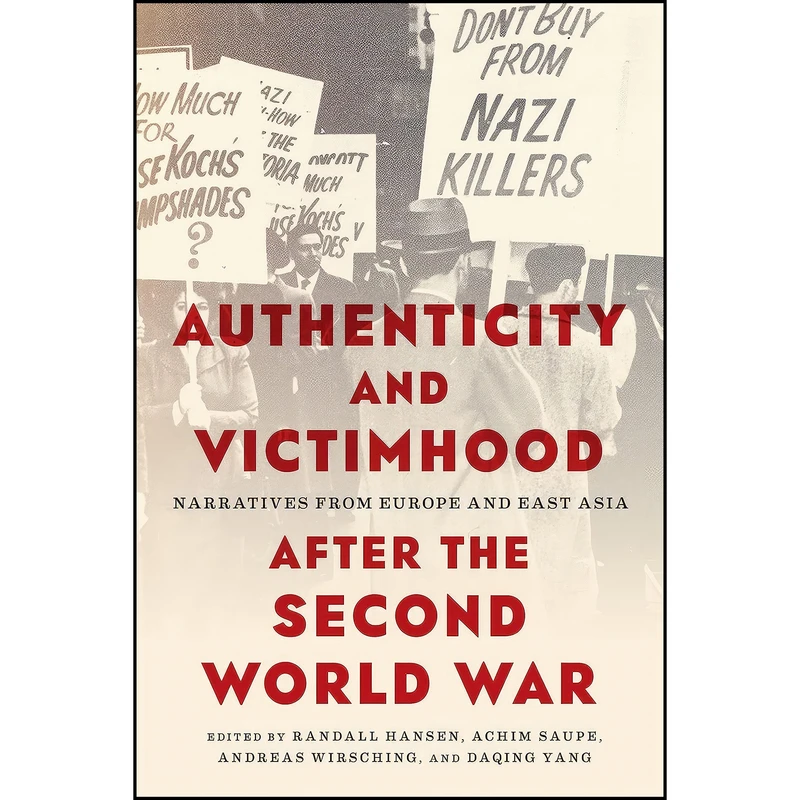 کتاب Authenticity and Victimhood after the Second World War اثر جمعي از نويسندگان انتشارات University of Toronto Press