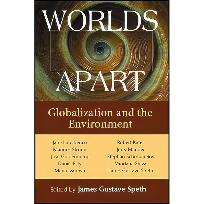 کتاب Worlds Apart اثر James Gustave Speth انتشارات Island Press