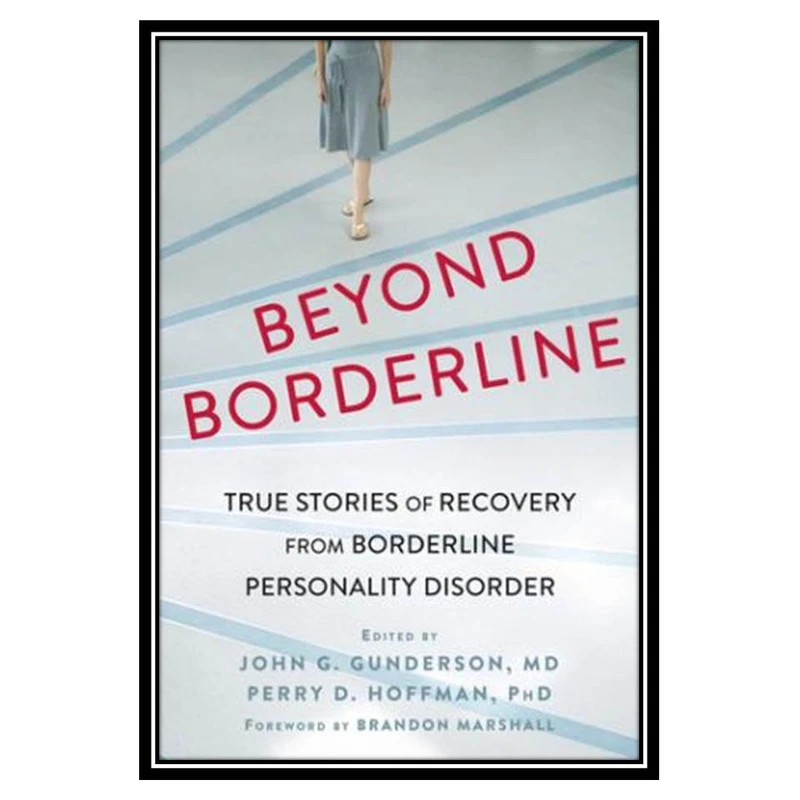 کتاب Beyond Borderline اثر John G. Gunderson and Perry D Hoffman انتشارات مؤلفین طلایی