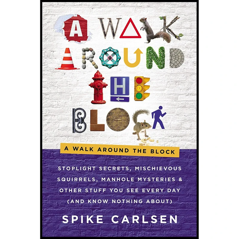 کتاب A Walk Around the Block اثر Spike Carlsen انتشارات HarperOne