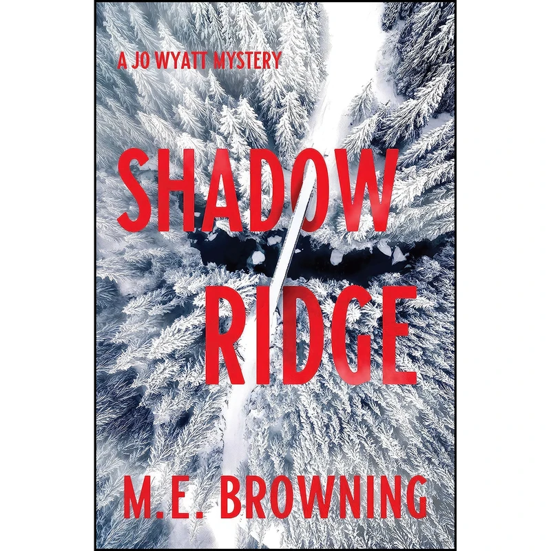 کتاب Shadow Ridge اثر M. E. Browning انتشارات Crooked Lane Books