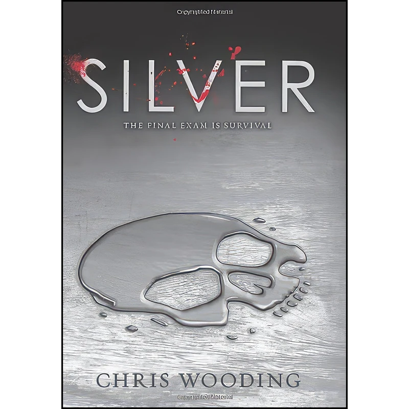 کتاب Silver اثر Chris Wooding and Chris Wooding انتشارات Scholastic Press