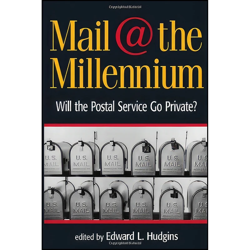 کتاب Mail at the Millennium اثر Edward Hudgins انتشارات Cato Institute