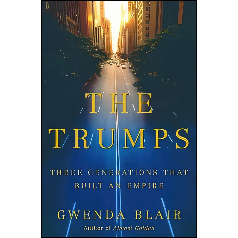 کتاب The Trumps اثر Gwenda Blair انتشارات Simon   Schuster