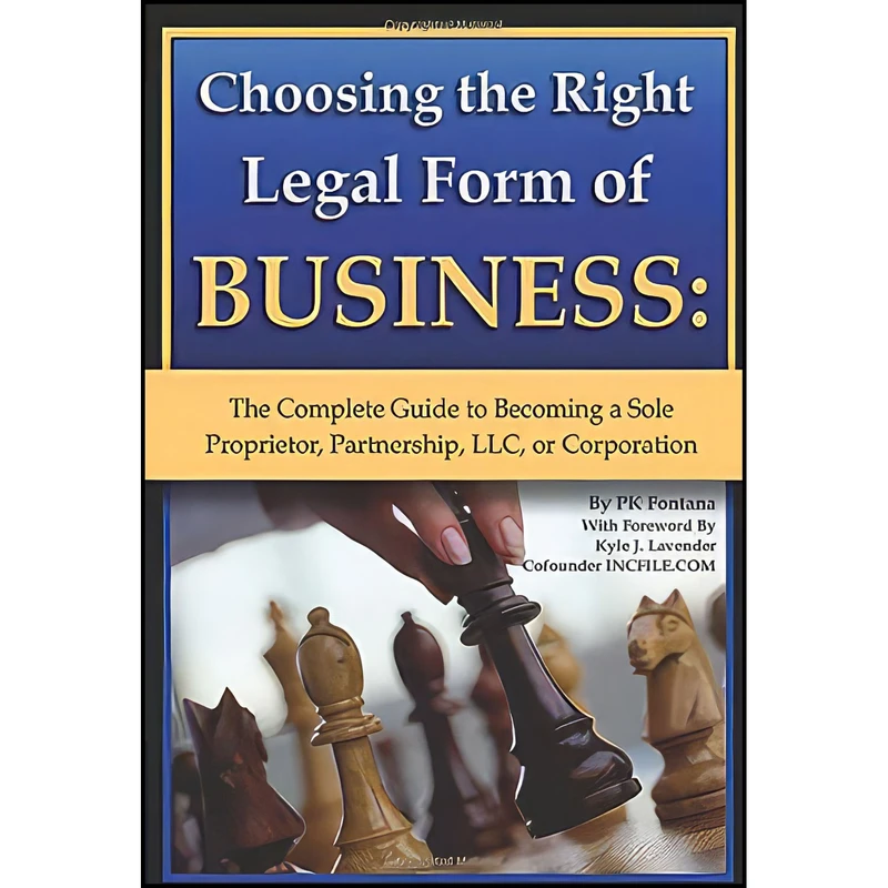 کتاب Choosing the Right Legal Form of Business اثر P. K. Fontana and Janet C. Trakin انتشارات Atlantic Publishing Group Inc.
