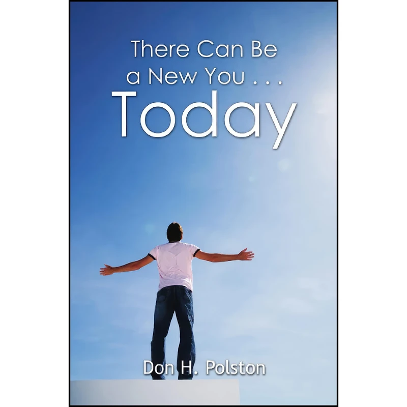 کتاب There Can Be a New You . . . Today اثر Don H. Polston انتشارات تازه ها