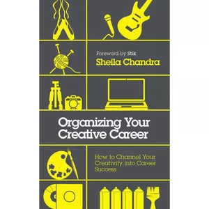 کتاب Organizing Your Creative Career اثر Sheila Chandra انتشارات Watkins Publishing