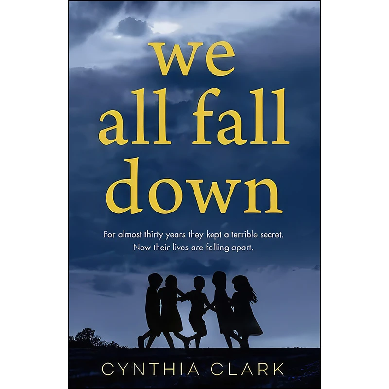 کتاب We All Fall Down اثر Cynthia Clark انتشارات تازه ها