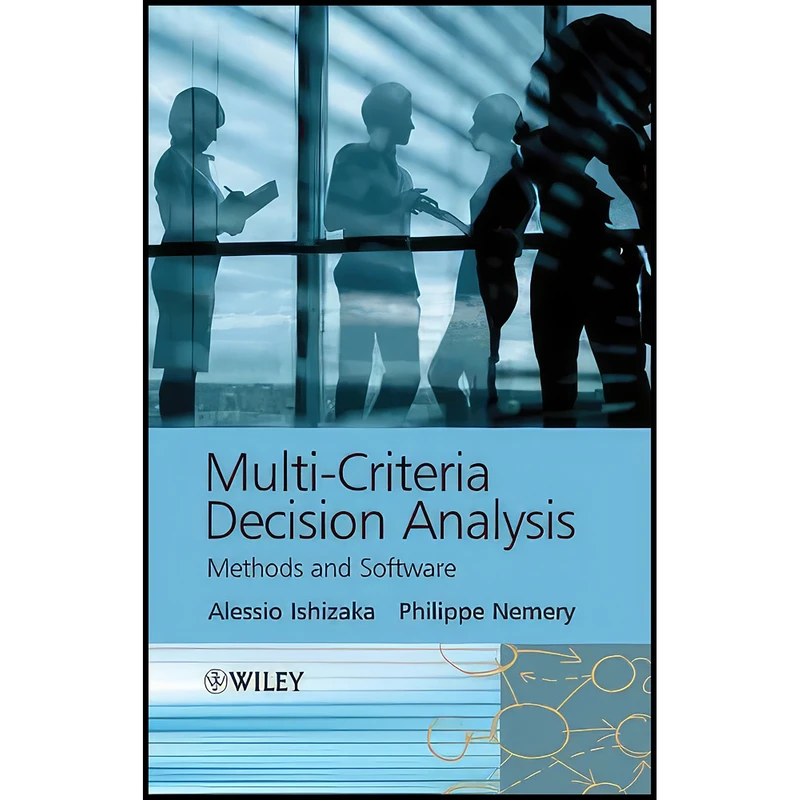 کتاب Multi-criteria Decision Analysis اثر جمعي از نويسندگان انتشارات Wiley