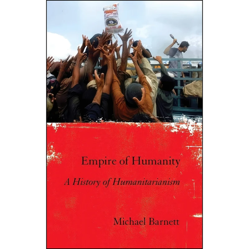 کتاب Empire of Humanity اثر Michael N. Barnett انتشارات Cornell University Press