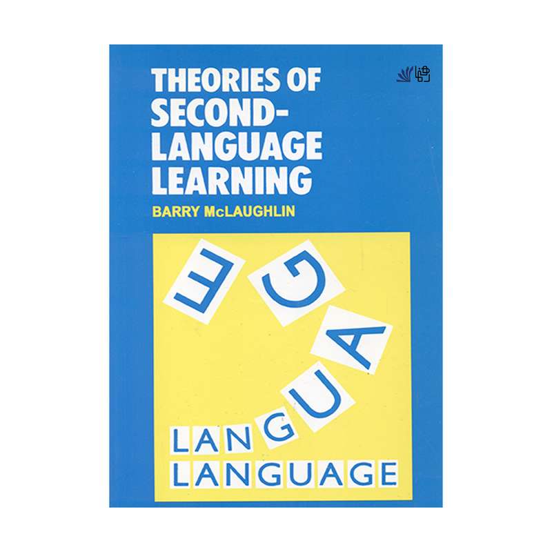 کتاب THEORIES OF SECOND LANGUAGE LEARNING اثر Barry Mclaughlin انتشارات رهنما کتاب THEORIES OF SECOND LANGUAGE LEARNING اثر Barry Mclaughlin انتشارات رهنما