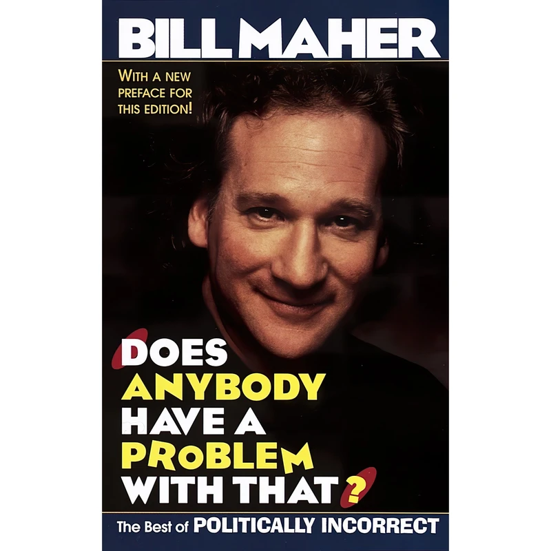 کتاب Does Anybody Have a Problem with That? اثر Bill Maher انتشارات Villard