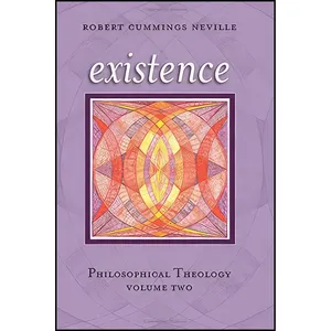 کتاب Existence اثر Robert Cummings Neville انتشارات State University of New York Press