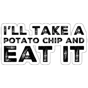 استیکر لپ تاپ مدل I'll take a potato chip and eat it