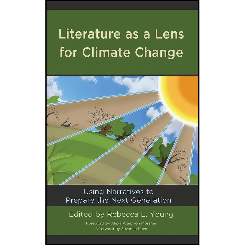 کتاب Literature as a Lens for Climate Change اثر جمعي از نويسندگان انتشارات Lexington Books