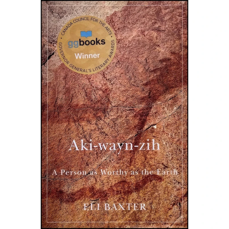 کتاب Aki-wayn-zih اثر Eli Baxter and Matthew Ryan Smith انتشارات McGill-Queens University Press