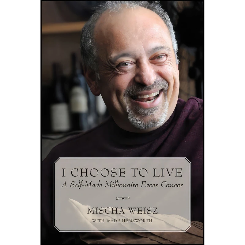 کتاب I Choose To Live اثر Mischa Weisz and Wade Hemsworth انتشارات Dundurn Press
