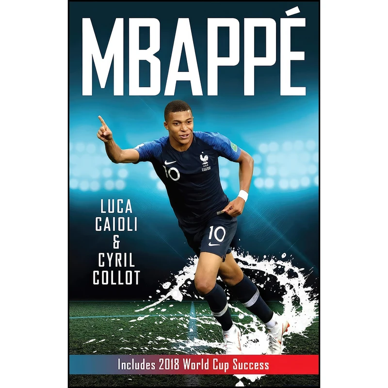کتاب Mbappe اثر Luca Caioli and Cyril Collot انتشارات Icon Books