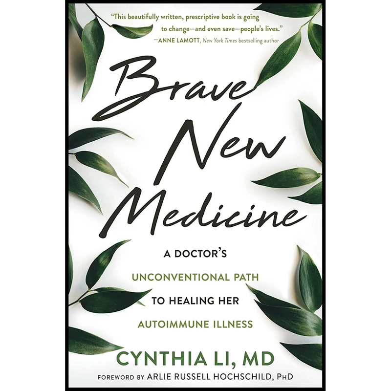 کتاب Brave New Medicine اثر Cynthia Li MD and Arlie Russell Hochschild PhD انتشارات Reveal Press