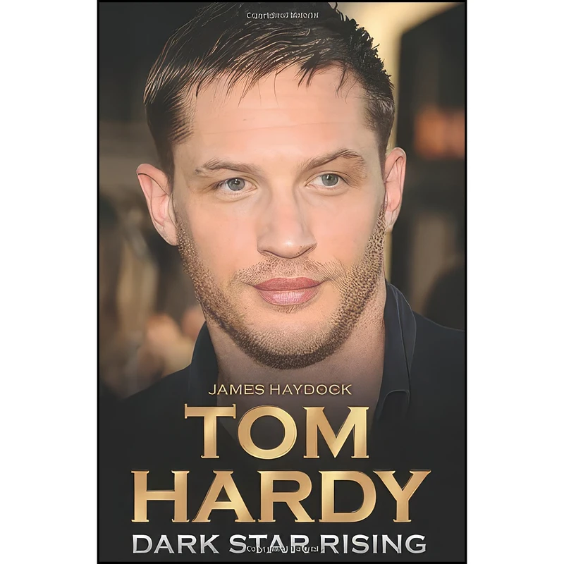 کتاب Tom Hardy اثر James Haydock انتشارات Bonnier Publishing Fiction