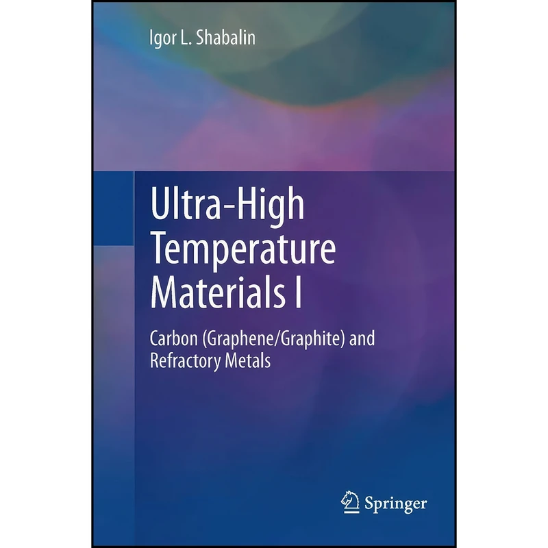 کتاب Ultra-High Temperature Materials I اثر Igor L. Shabalin انتشارات Springer