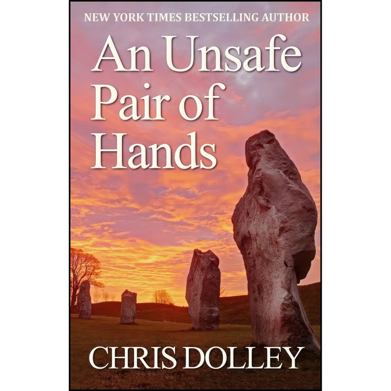 کتاب An Unsafe Pair of Hands  اثر Chris Dolley انتشارات تازه ها