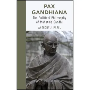 کتاب Pax Gandhiana اثر Anthony J Parel انتشارات Oxford University Press