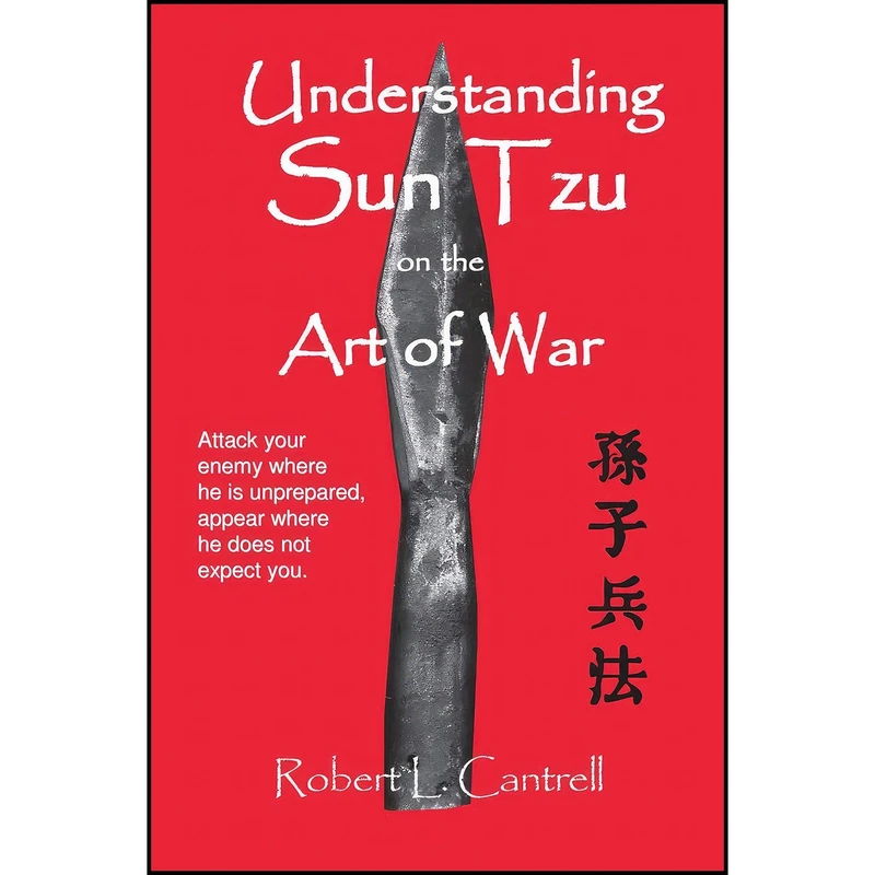 کتاب Understanding Sun Tzu on the Art of War اثر Sun Tzu and Robert L. Cantrell انتشارات Center For Advantage