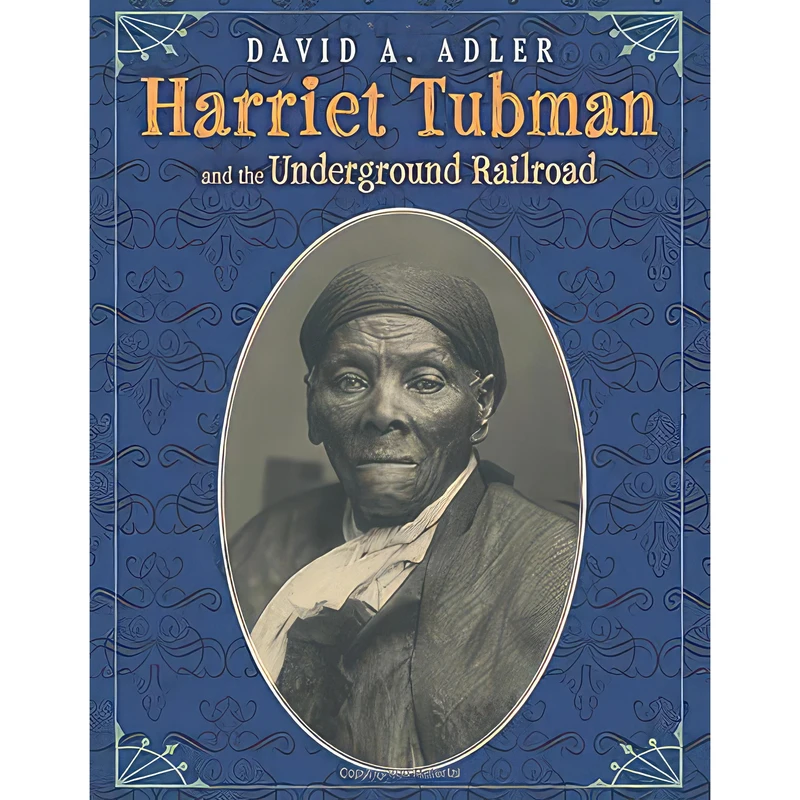 کتاب Harriet Tubman and the Underground Railroad اثر David A. Adler انتشارات Holiday House